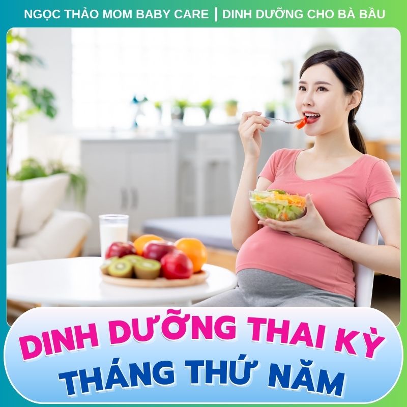 Dinh dưỡng thai kỳ tháng thứ 5